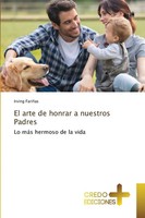 Irving FariñAs | El Arte De Honrar A Nuestros Padres | Taschenbuch | Spanisch