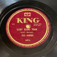 Esco Hankins - Glory Bound Train / What Good Will It Do 78 - Hillbilly Gospel