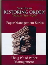 The 5 P's of Paper Management by Vicki Norris Restoring Order In Your Life