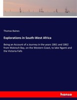 Explorations In South-West Africa Thomas Baines