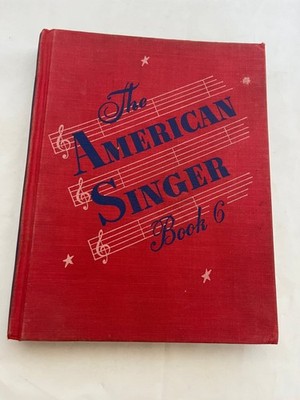 The American Singer Book 6 Beattie 1951 Music Textbook Songbook American Book Co