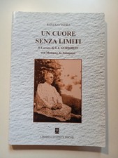 Un cuore senza limiti. Il lavoro di Gurdjieff con Madame de Salzmann. RAVINDRA