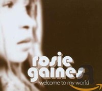 Gaines Rosie - Welcome To My World - Cd - G3Z