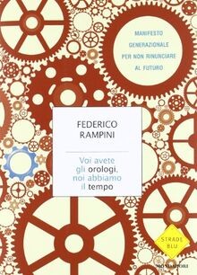 Voi avete gli orologi, noi abbiamo il tempo. Manife... | Buch | Zustand sehr gut