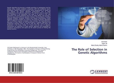 The Role of Selection in Genetic Algorithms Ali Shakir