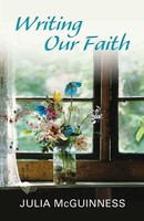 Writing Our Faith Julia Mcguinness Taschenbuch Einband - Flex.(Paperback) 2013