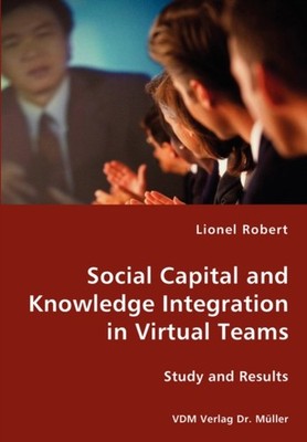 Robert - Social Capital and Knowledge Integration in Virtual Teams - N - X555z
