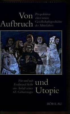Von Aufbruch und Utopie Perspektiven einer neuen Gesellschaftsgeschichte des Mit