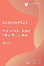 Economics and Math of Token Engineering and DeFi: Fundamentals...