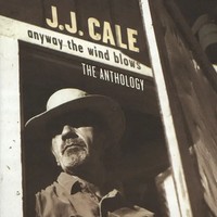 Anthology - Anyway The Wind Blows | J. J. Cale | Deutsch | Audio-Cd | Cd | 1997