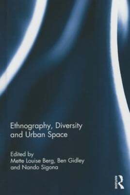 Ethnography, Diversity and Urban Space by Mette Louise Berg: New