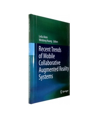 Recent Trends of  Mobile Collaborative Augmented Reality Systems