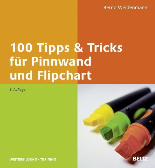 Thumbnail - 100 Tipps & Tricks Für Pinnwand Und Flipchart Bernd Weidenmann