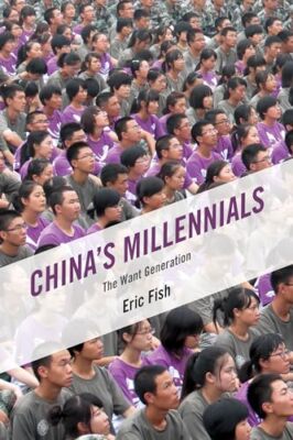 China's Millennials: The Want Generation