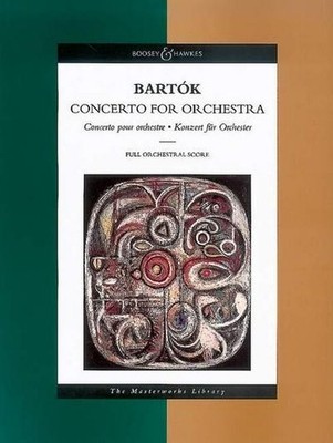 Bela Bartok: Concerto for Orchestra: Concerto Pour Orchestre, Konzert Fuer 