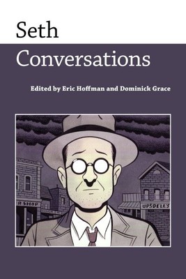 Seth : Conversations, Hardcover by Hoffman, Eric (EDT); Grace, Dominick (EDT)...
