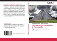 Erich RodríGuez Vallejo (U. A.) | La EducacióN Patrimonial En La Escuela | Buch