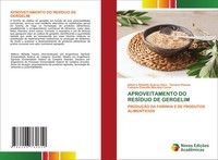 DéBora Rafaelly Soares Silva (U. A.) | Aproveitamento DO ResÍDuo DE Gergelim