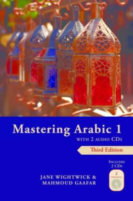 Mastering Arabic 1 with 2 Audio CDs, Third Edition by Mahmoud Gafaar and Jane...