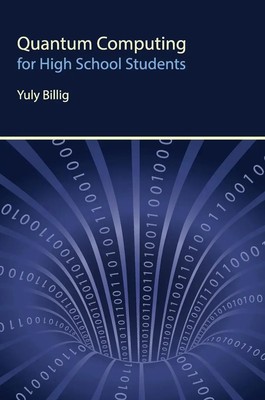 Yuly Billig | Quantum Computing for High School Students | Buch | Englisch