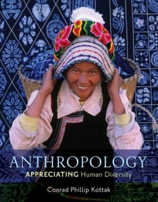 Anthropology : Appreciating Human Diversity Paperback Conrad Phil