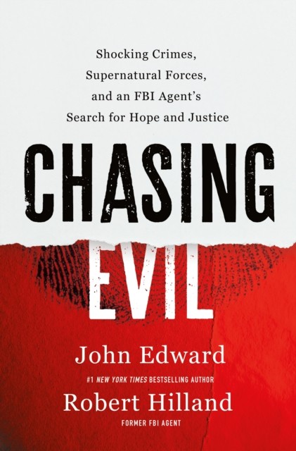 Chasing Evil by John Edward (Hardback Book)
