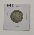 1909 D Barber 90% Silver Quarter 25c US Coin