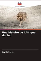 Joy Kalyalya | Une Histoire De L'afrique Du Sud | Taschenbuch | FranzöSisch