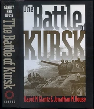 The Battle of Kursk (Modern War Studies) By Glantz, David M. Dav