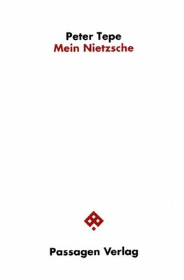 Mein Nietzsche | Peter Tepe | Taschenbuch | Passagen Philosophie