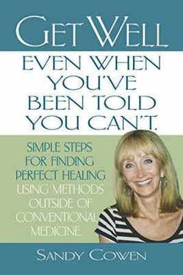 Get Well - Even When You've Been Told You - Paperback, by Cowen Sandy - Good