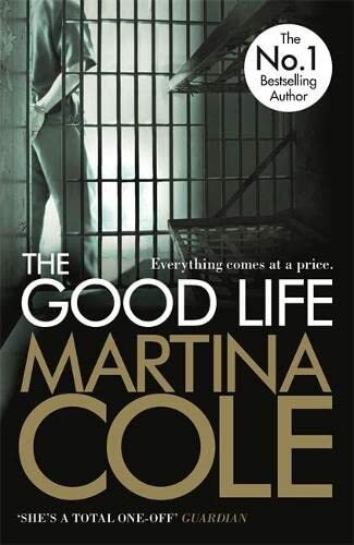 The Good Life By Martina Cole. 9781472200976
