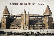 SOUTH END GROUNDS - Boston MA Baseball Stadiu...