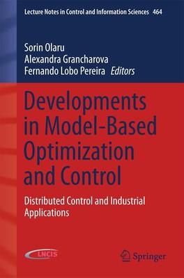 Developments in Model-Based Optimization and Control Sorin Olaru