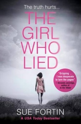 The Girl Who Lied - Paperback By Fortin, Sue - ACCEPTABLE