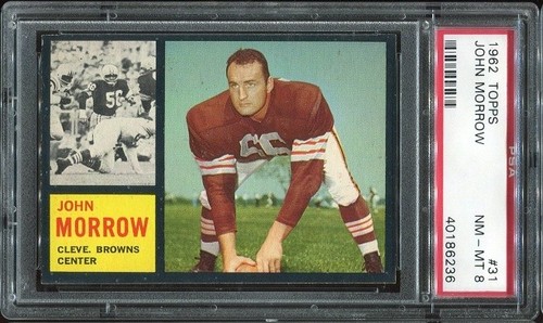 1962 Topps #31 John Morrow PSA 8 Cleveland Browns University of Michigan