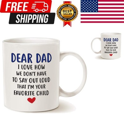 Funny Coffee Mug for Dad, Dear Dad, I'm Your Favorite Child Coffee Mug, Best ...