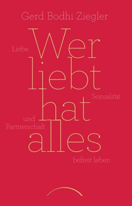 Thumbnail - Wer Liebt Hat Alles | Liebe, Sexualität Und Partnerschaft Befreit