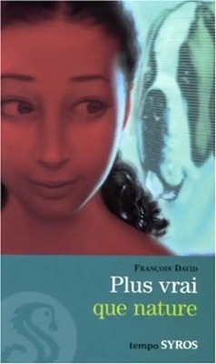 Plus Vrai Que Nature - David, Francois Anne