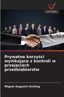 Miguel Augustin Kreling | Prywatne Korzy¿Ci Wynikaj¿Ce Z Kontroli W...
