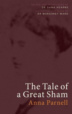 Tale of a Great Sham, Paperback by Parnell, Anna; Hearne, Dana, Dr. (EDT); Wa...