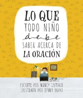 Nancy Guthrie Lo Que Todo Niï½o Debe Saber Acerca de la O (Hardback) (UK IMPORT)