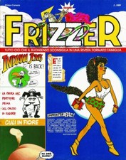 FRIZZER : TUTTO CIO' CHE IL BUONSENSO SCONSIGLIA IN UNA RIVISTA FORMATO