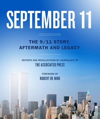September 11: The 9/11 Story, Aftermath and Legacy by Associated Press: Used