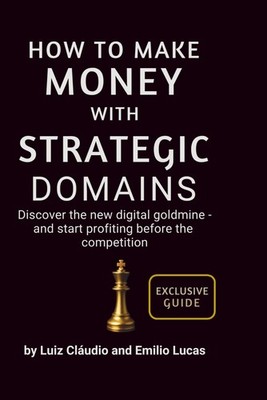 Strategic Domains Guide: Profit from Digital Goldmine Before Competition
