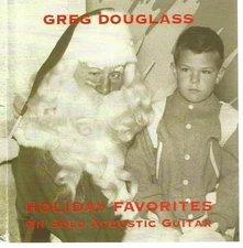 "Holiday Classics"; Beautiful Solo Acoustic Guitar from Greg Douglass