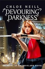 Chloe Neill Devouring Darkness (Taschenbuch) Heirs of Chicagoland