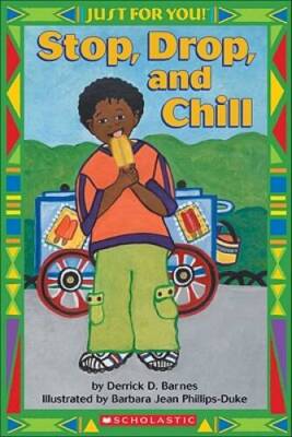 Just For You: Stop, Drop, And Chll - Paperback By Barnes, Derrick - VERY GOOD