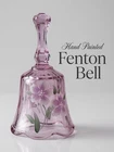 Fenton Art Glass Empress Rose Bell w/ Silver Label Hand Painted D. Caplinger