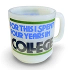 Vintage Glasbake Milk Glass Mug For This I Spent Four Years in College